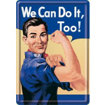 Metalskilt "We can do it, too!" 10x14 cm