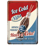 Metalskilt "Have A Cola" 10x14 cm