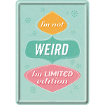 Metalskilt "I´m not weird..." 10x14 cm.