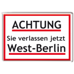 Metalskilt "Sie verlassen jetzt Westberlin" 10x14 cm.