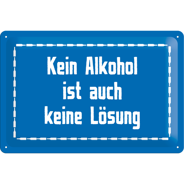 Metalskilt “Kein alkohol ist auch keine lösung” 20×30 cm. Metalskilt "Kein alkohol ist auch keine lösung" 20x30 cm. - Image 1