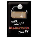 Metalskilt "Was wurde McGyver tun?" 20x30 cm