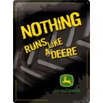 Metalskilt John Deere Nothing Runs.." 30x40 cm