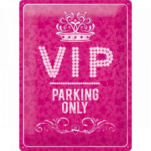 Metalskilt “VIP Parking Only” Pink 30×40 cm.
