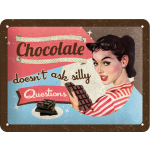 Metalskilt "Chokolate Doesn´t Ask" 15x20 cm