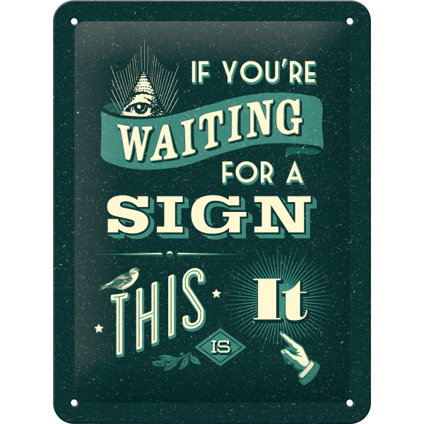 Metalskilt “Waiting for a sign..” 15×20 cm. Metalskilt "Waiting for a sign.." 15x20 cm. - Image 1