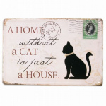 Metalskilt A HOME WHITOUT A CAT.. 20x30 cm.