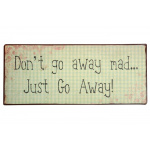 Metalskilt "Don't go away mad.."