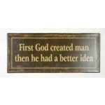 Metalskilt "First God Created.."