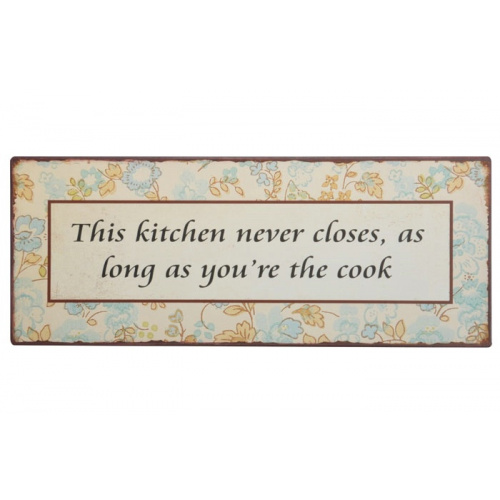 Metalskilt “This kitchen never..”