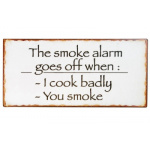 Metalskilt "The Smoke Alarm.."