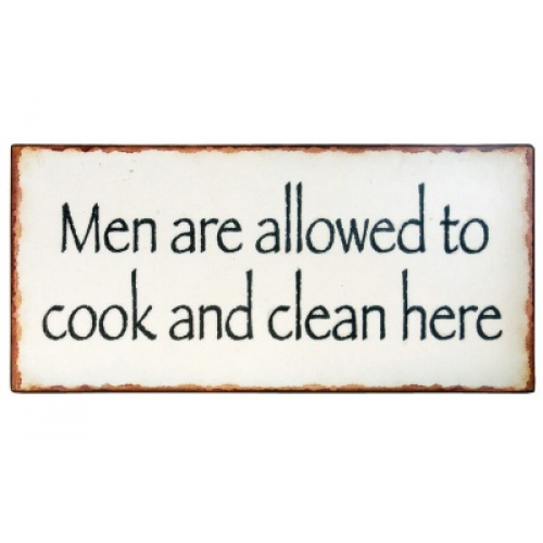 Metalskilt “Men are allowed to…”