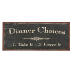 Metalskilt "Dinner Choices"