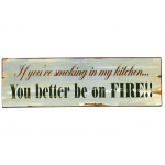 Metalskilt "If you're smoking..."