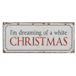 Metalskilt "I´m dreaming of a white christmas"