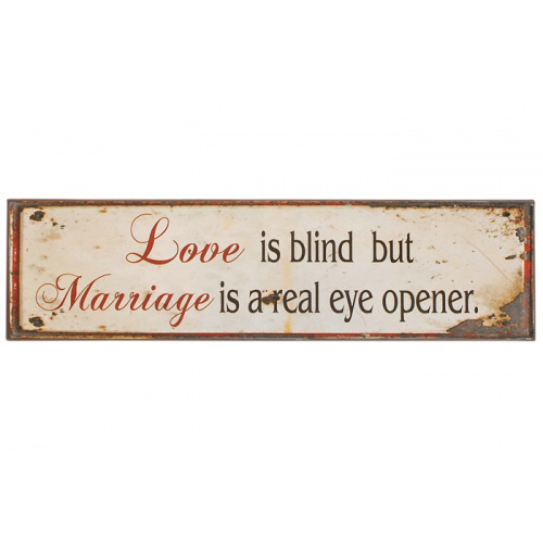 Metalskilt “Love is blind but…” (F)