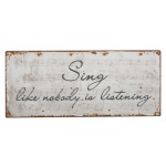 Metalskilt "Sing like nobody.." (117)