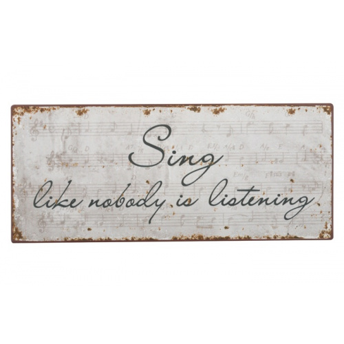 Metalskilt “Sing like nobody..” (117)