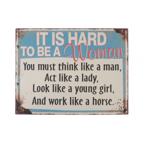 Metalskilt “It´s hard to be a woman” (94)