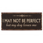 Metalskilt I may not be perfect.." (171)