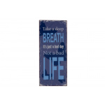 Metalskilt "Take a deep breath.." (151)