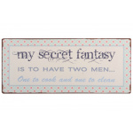 Metalskilt "My secret fantasy"