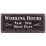 Metalskilt "Working Hours" (149)