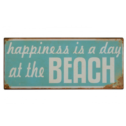 Metalskilt “Happiness is a day…” (168)
