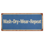 Metalskilt "Wash-Dry-Wear-Repeat"