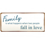Metalskilt "Family is what happens when..." (33A)
