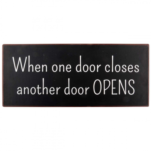 Metalskilt ” When one door closes..” (187)