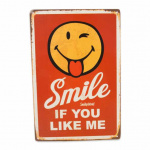 Metalskilt Smile if you like me 20x30 cm.
