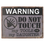 Metalskilt "WARNING Do not touch my..." (17)