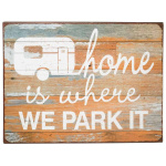 Metalskilt "Home is where we park it"