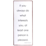 Metalskilt "If you always do.."