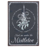 Metalskilt "Meet me under the mistletoe"