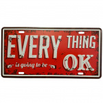 Nummerplade US  "Every Thing OK" 15x30 cm.