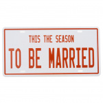 Nummerplade US  "Season to be Married" 15x30 cm.