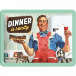 Metalskilt "Dinner is ready" 15x20 cm.